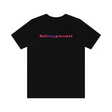 Load image into Gallery viewer, Antidogpressant Graphic Tee