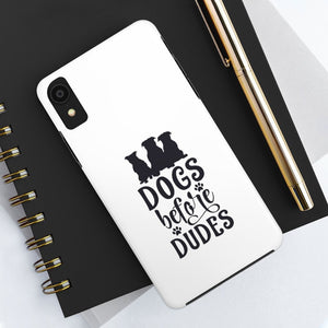 Dogs Before Dudes - Case Mate Tough Phone Cases - Pink N Paw