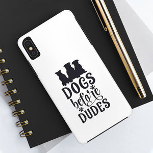 Dogs Before Dudes - Case Mate Tough Phone Cases - Pink N Paw