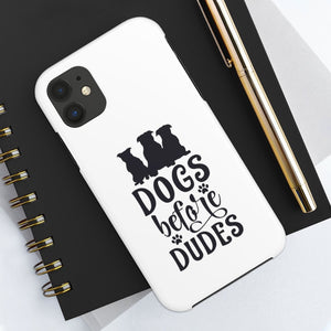 Dogs Before Dudes - Case Mate Tough Phone Cases - Pink N Paw