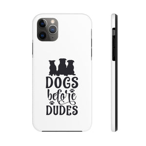 Dogs Before Dudes - Case Mate Tough Phone Cases - Pink N Paw