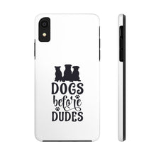 Load image into Gallery viewer, Dogs Before Dudes - Case Mate Tough Phone Cases - Pink N Paw