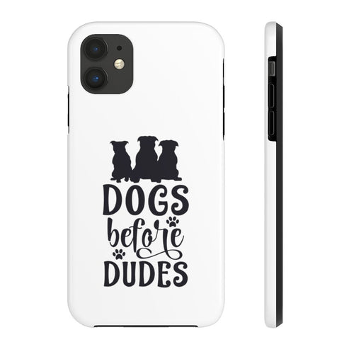 Dogs Before Dudes - Case Mate Tough Phone Cases - Pink N Paw