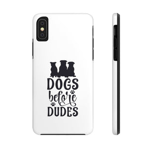 Dogs Before Dudes - Case Mate Tough Phone Cases - Pink N Paw