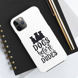 Dogs Before Dudes - Case Mate Tough Phone Cases - Pink N Paw