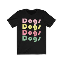 Load image into Gallery viewer, DOGS DOGS DOGS - Short Sleeve Tee, Dog Lover Shirt, Dog Shirt for Women, Retro Dog Shirt - Furbaby Flowers LLC