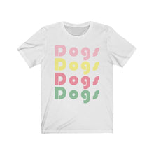 Load image into Gallery viewer, DOGS DOGS DOGS - Short Sleeve Tee, Dog Lover Shirt, Dog Shirt for Women, Retro Dog Shirt - Furbaby Flowers LLC