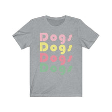 Load image into Gallery viewer, DOGS DOGS DOGS - Short Sleeve Tee, Dog Lover Shirt, Dog Shirt for Women, Retro Dog Shirt - Furbaby Flowers LLC