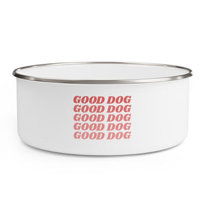 Good Dog - Enamel Bowl, Dog Bowl - Pink N Paw