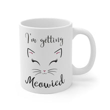 Load image into Gallery viewer, I&#39;m Getting Meowied, Cat mug, Engagement Gift, White Ceramic Mug - Pink N Paw