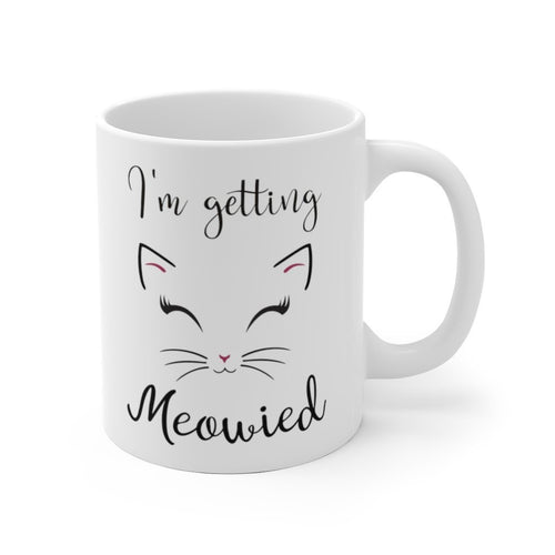 I'm Getting Meowied, Cat mug, Engagement Gift, White Ceramic Mug - Pink N Paw