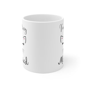 I'm Getting Meowied, Cat mug, Engagement Gift, White Ceramic Mug - Pink N Paw