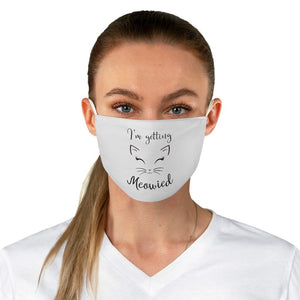 I'm Getting Meowied - Fabric Face Mask - Pink N Paw