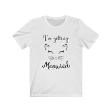 Load image into Gallery viewer, I&#39;m Getting Meowied, Just engaged, Women&#39;s T-shirt - Pink N Paw