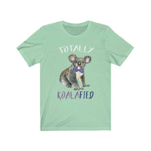 Load image into Gallery viewer, Koala T-shirt, Totally Koalafied - Short Sleeve Tee - Furbaby Flowers LLC