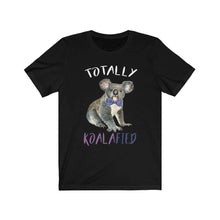 Load image into Gallery viewer, Koala T-shirt, Totally Koalafied - Short Sleeve Tee - Furbaby Flowers LLC