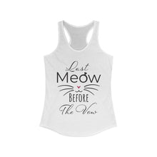 Load image into Gallery viewer, Last Meow Before the Vow - Women&#39;s Lightweight Tank Top - Pink N Paw